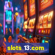 slots 13.com